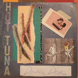 Hot Tuna "Double Dose"
